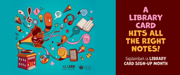 A library card hits all the right notes! September is library card signup month 