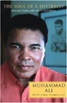 Find it at your library: The soul of a butterfly : reflections on life's journey / Muhammad Ali