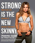 Find it at your library: Strong is the New Skinny: How to Eat, Live, and Move to Maximize your Power
