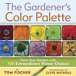 Find it at your Library: The Gardener's Color Pallette : paint your garden with 100 extraordinary flower choices